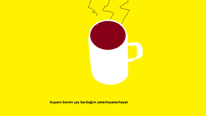 İş yerindeki çay bardağıma şarkı yaptım sizce nasıl olmuş?
