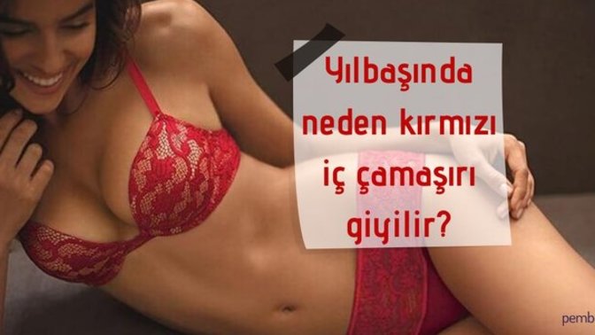 Yılbaşında neden kırmızı iç çamaşırı giyilir?
