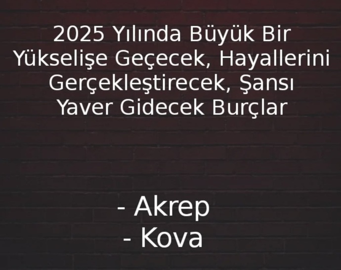 2025 te Burçları neler bekliyormuş?