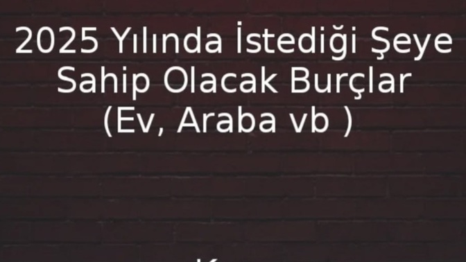 2025' te Burçları neler bekliyormuş?