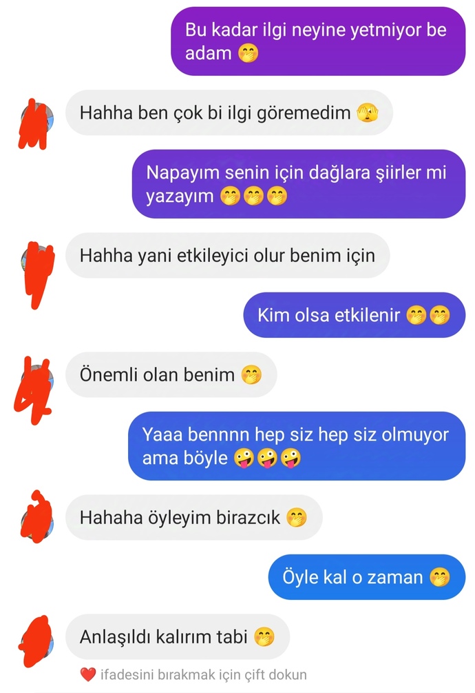 Çok ilgi bekleyen flörtden olur mu? ne var yani iki günde bir cevap yazıyorsam çok abartmış bence 🤭 haksız mıyım 🤭?