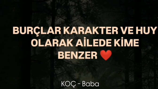 Burçlar karakter ve huy olarak ailede kime benzer?