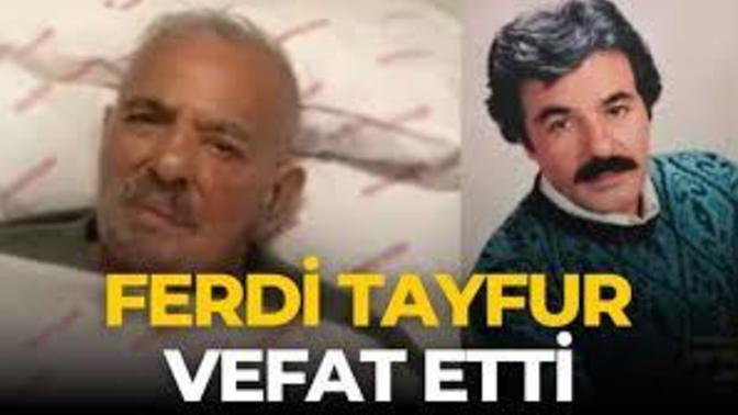 Ferdi Tayfur vefat etti Ferdi Tayfur dinler misiniz en sevdiğiniz Ferdi Tayfur şarkısı nedir?