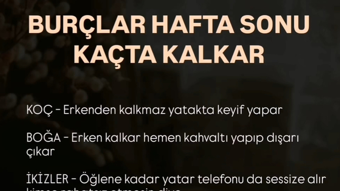 Burçlar hafta sonu kaçta kalkar?