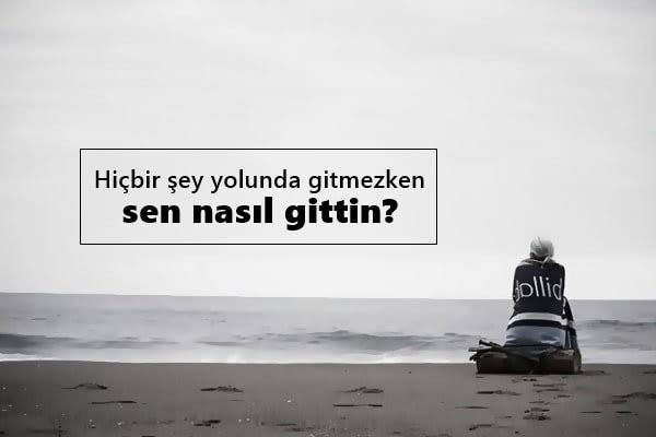 İyi bak kendine bile diyemiyorum dediğiniz kimse oldu mu hayatınızda?
