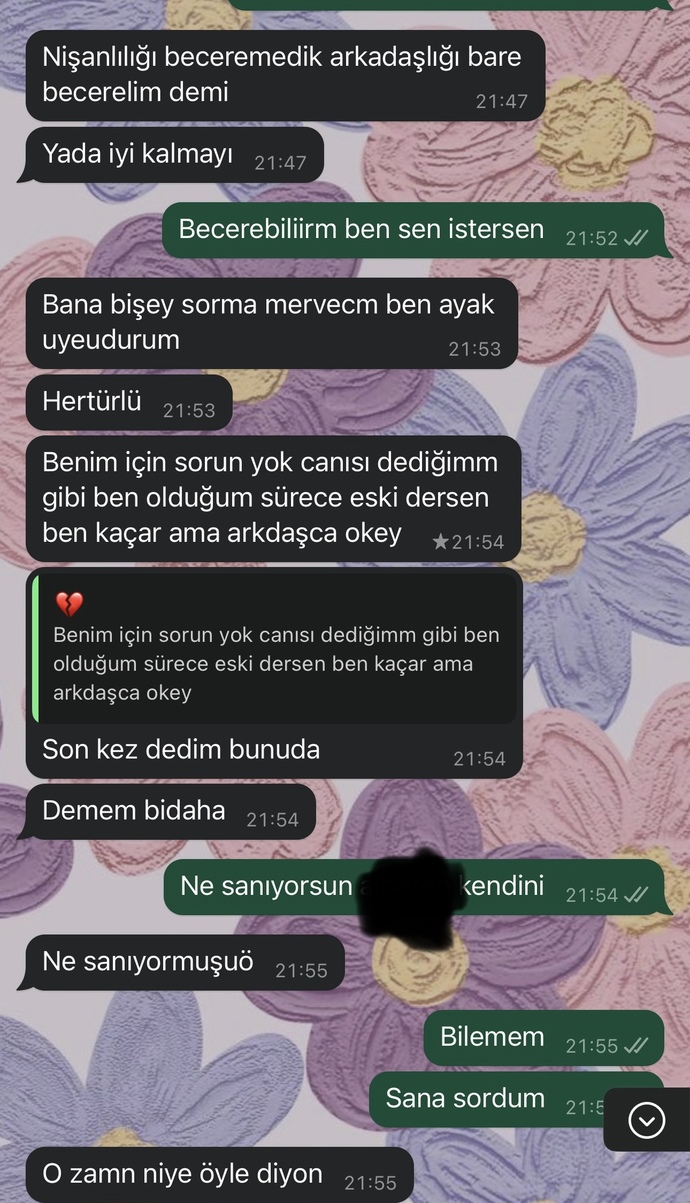 Nişanlıydık ayrıldık arkadaş oluruz ancak dedi olduk kendini bi şey sanmaya başladı sizce napayım?