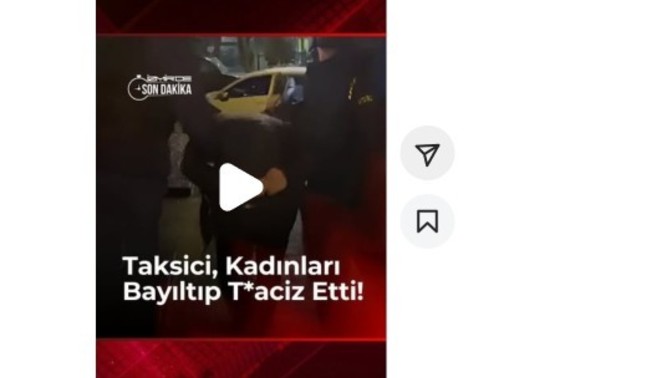 İstanbul'daki tacizci taksici olayını duydunuz mu?