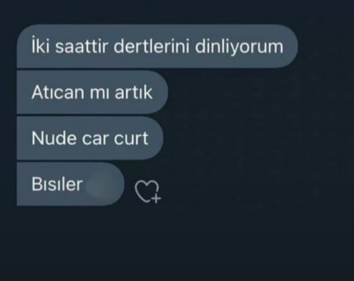 Aşkından ölüp dirildigim çocuğa ağlayarak derdimi anlatınca ne yazdı bakar mısınız?