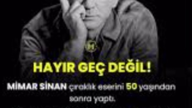 Başarmanın yaşı varmıdır sizce?