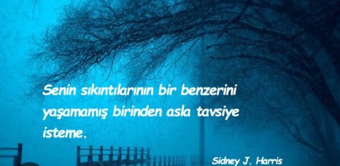Bugüne kadar birinden aldığın en iyi tavsiye neydi ve kimden aldın?