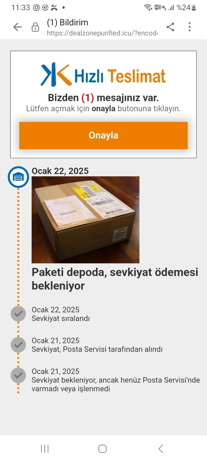 Mailden bana çok değişik e posta adresinden mesaj geldi ödenmemiş gümrük ücretivar falan diyor yurt dışından almadım hiçbir şey?