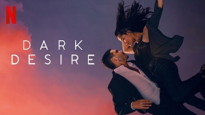 Dark Desire izlediniz mi?