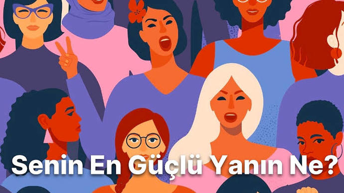 Sizi siz yapan en güçlü yanınız ne?
