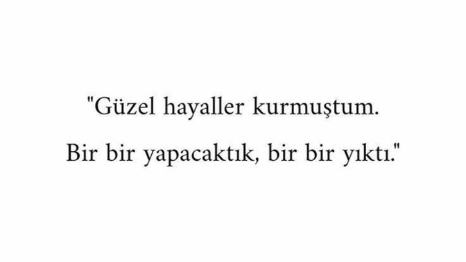 En son hangi hayali kurduğunuz ve neden gerçekleşmedi?