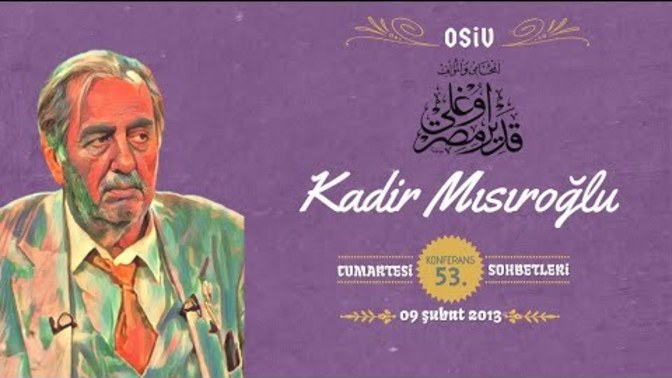 Tarihçi Kadir Mısıroğlu'nun II. Abdülhamid Han hakkındaki konferansını seyrettiniz mi?