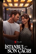 İstanbul İçin Son Çağrı filmi aşk ikilemlerini nasıl anlatıyor?