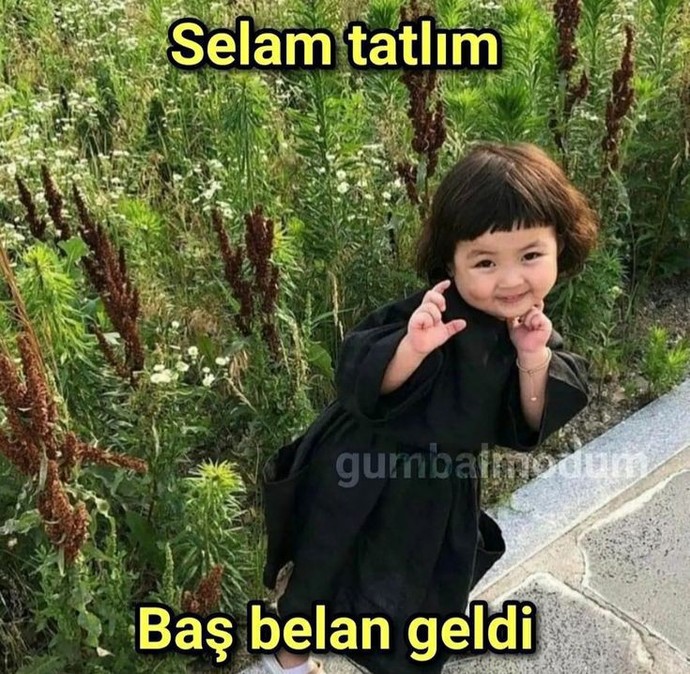Günaydınnnnn napıyorsun nasılsın looooooo?