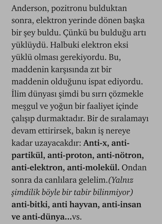 Anti hayvan, anti atom, anti insan ve adına her ne derseniz işte. onlarda var olabilir miydi?