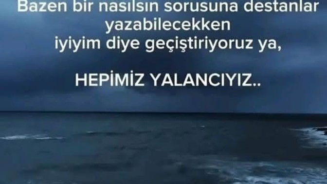 Nasılsın diye sorunca hep iyiyiz mi deriz?