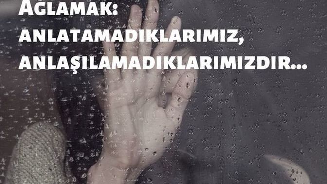 Ağlayınca içiniz rahatlıyor mu?