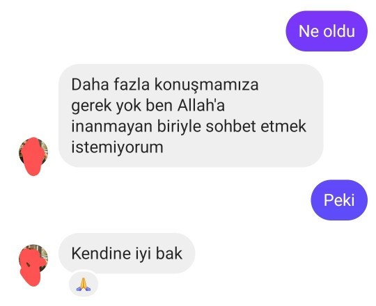 Dinlere inanmıyorum diye kız benimle sohbet etmeyi kesti?
