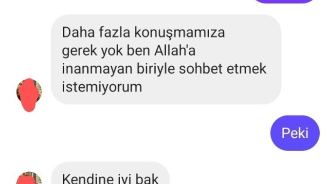 Dinlere inanmıyorum diye kız benimle sohbet etmeyi kesti?