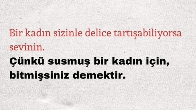 Neden konuşan, tartışan kadın sevmiyorsunuz?