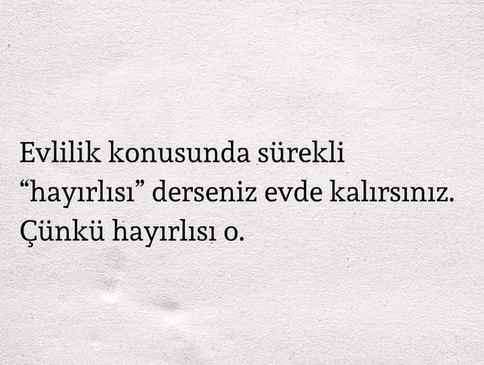 Evlen artık diyenlere Hayırlısı diyormusunuz?
