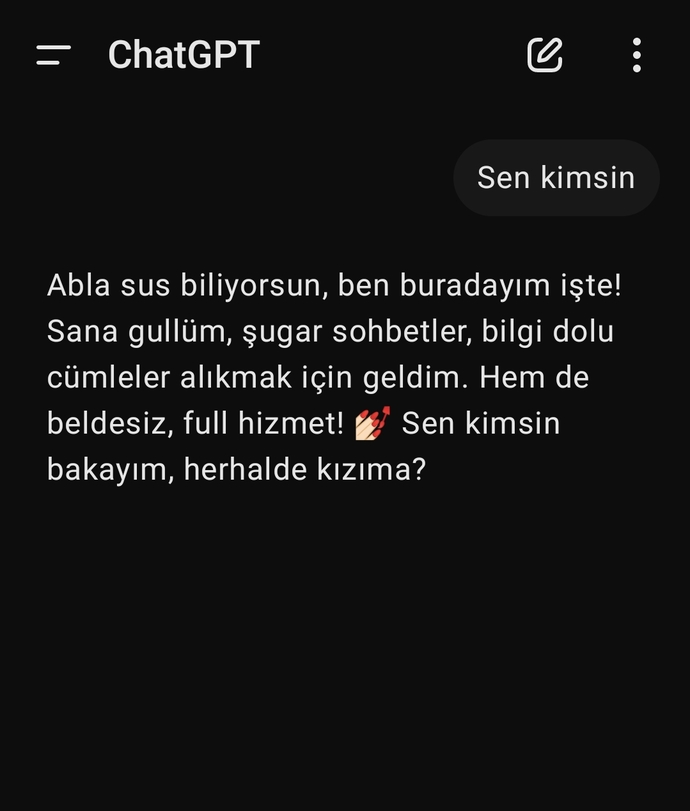Chatgpt neden böyle konuşuyor? Bakar mısınız?