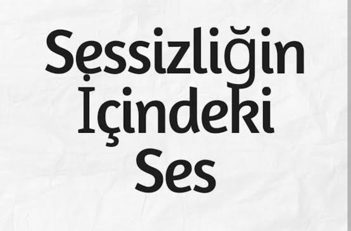 Senin sessizliğin neyin işaretidir?