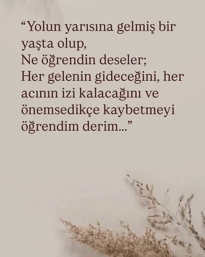 Geldiğiniz yaşa kadar ne öğrendiniz?