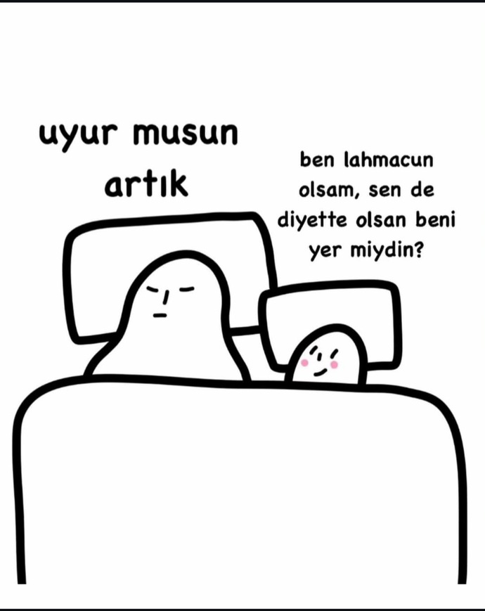 Ben lahmacun olsam sende diyette olsan yer miyidin?