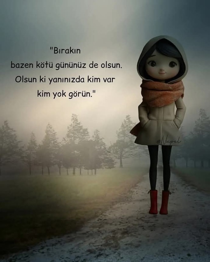 İyi gün dostunuz kötü gününüzde de dostunuzmu?