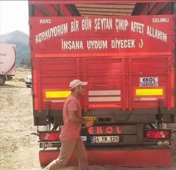 Kamyon arkası bir yazı olsan ne olurdun?