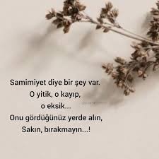 Samimiyetinizin yanlış anlaşıldığı oldumu ne geldi başına?