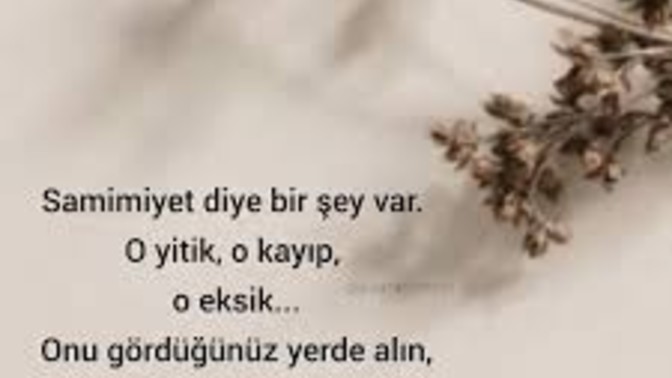 Samimiyetinizin yanlış anlaşıldığı oldumu ne geldi başına?