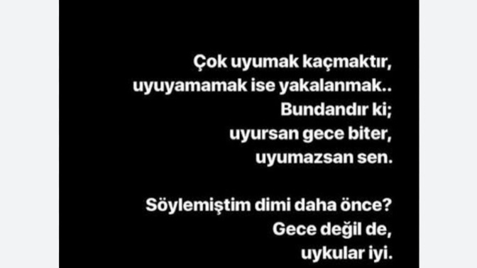 Peki bizim bir gece vakti kaçan uykularımız nerede saklanıyor. Gecenin yarısında mı, insanın yarasında mı?