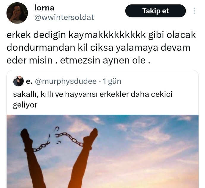 Erkek dedigin nasil olacak?