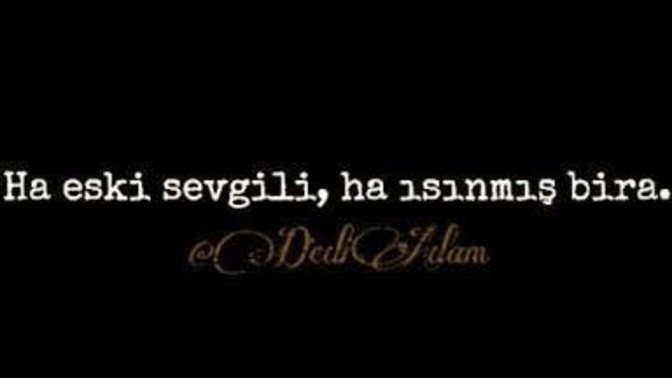 Eski sevgilinizi bir şeye benzetseniz bu ne olurdu?