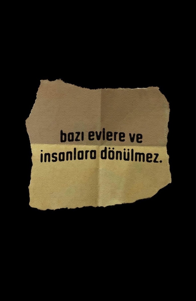 Kime neden ne olursa olsun dönmezsiniz?