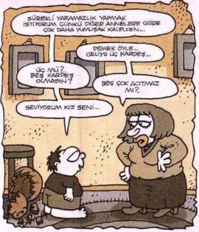 Annelerin dediği hep mi çıkar?