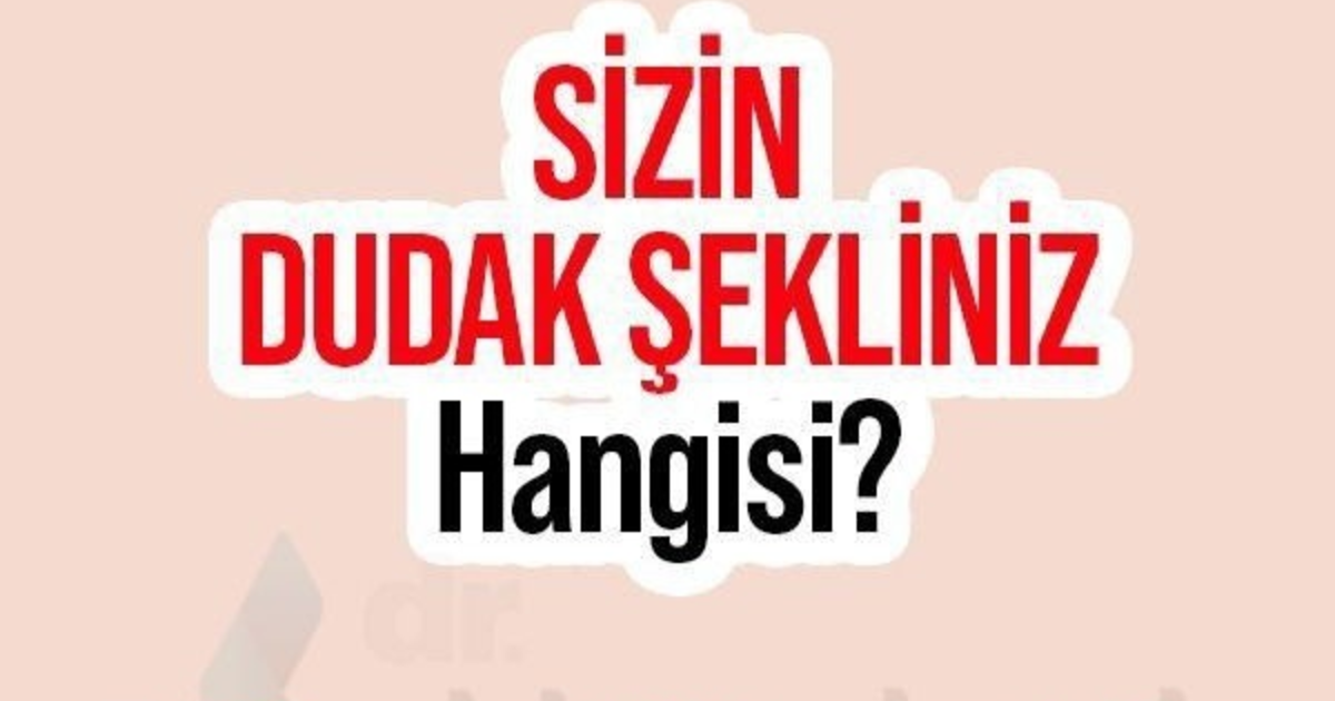 Sizin Dudak şekliniz Nasıl Kizlarsoruyor Sizin Dudak şekliniz Nasıl Kizlarsoruyor