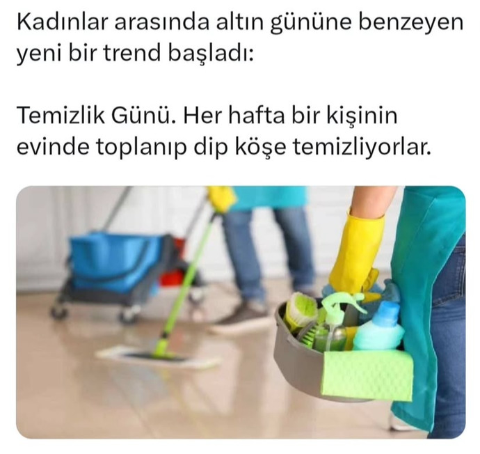 Kadınlar arasında altın günü yerine temizlik günü akımı başlamasını nasıl buluyorsunuz?