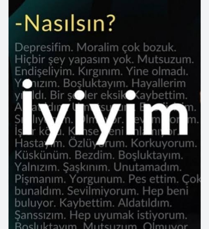 Sadece bir sorugerçekten nasılsın?
