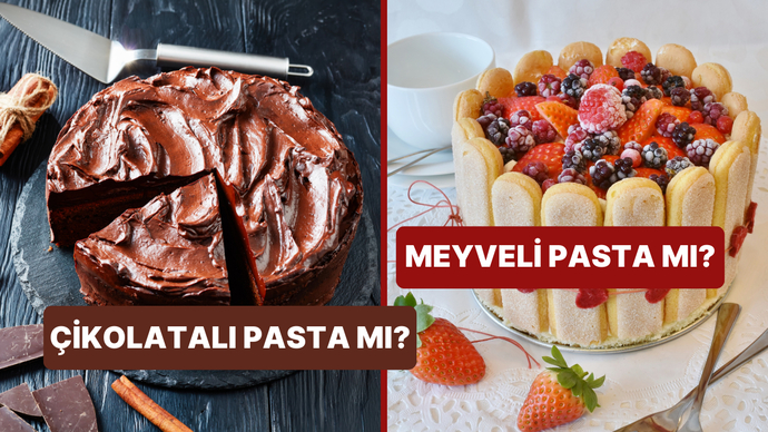 🍫Çikolatalı pasta mı? 🍰Meyveli pastamı?