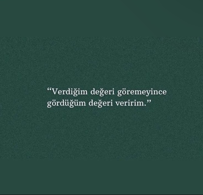 Karşınızakine neye göre değer veriyorsunuz?