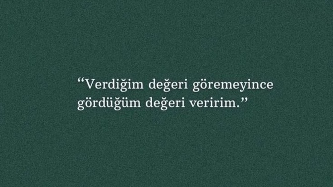 Karşınızakine neye göre değer veriyorsunuz?