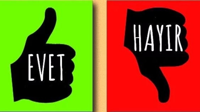 En çok evet mi dersin yoksa hayır mı?