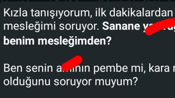 İlk buluşmada meslek soran kadından olur mu?