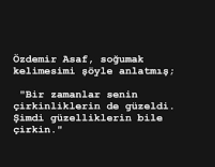 Hiç bugüne kadar çok iyi anlaştığınız birinden aniden soğudunuz mu?